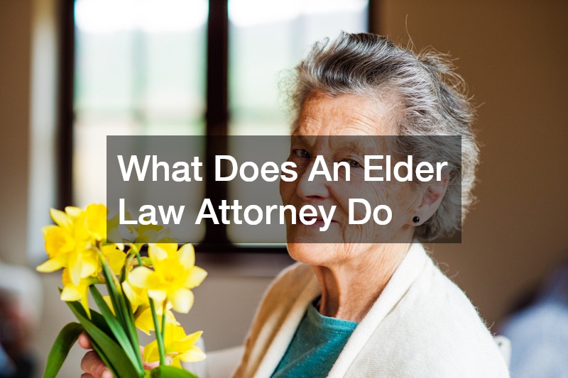 4 Things An Elder Law Attorney Does